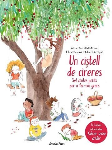 UN CISTELL DE CIRERES.SET CONTES PETITS PER FER-NOS GRANS | 9788491373605 | CASTELLVÍ,ALBA | Libreria Geli - Librería Online de Girona - Comprar libros en catalán y castellano