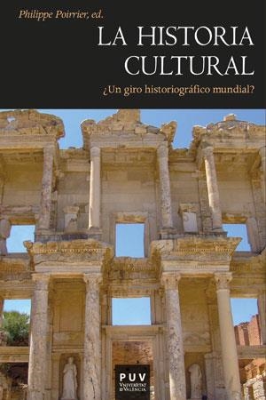 LA HISTORIA CULTURAL.UN GIRO HISTORIOGRÁFICO MUNDIAL? | 9788437088327 | POIRRIER,PHILIPPE | Llibreria Geli - Llibreria Online de Girona - Comprar llibres en català i castellà