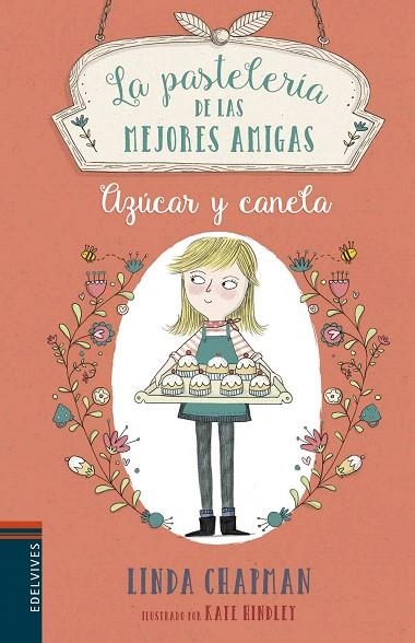 LA PASTELERIA DE LAS MEJORES AMIGAS-1.AZÚCAR Y CANELA | 9788414010624 | CHAPMAN,LINDA | Llibreria Geli - Llibreria Online de Girona - Comprar llibres en català i castellà