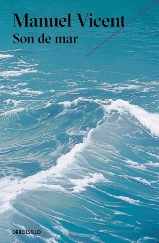 SON DE MAR(PREMIO ALFAGUARA DE NOVELA 1999) | 9788466333443 | VICENT,MANUEL | Libreria Geli - Librería Online de Girona - Comprar libros en catalán y castellano