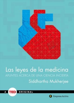 LAS LEYES DE LA MEDICINA.APUNTES SOBRE UNA CIENCIA INCIERTA | 9788492921775 | MUKHERJEE,SIDDHARTHA | Llibreria Geli - Llibreria Online de Girona - Comprar llibres en català i castellà