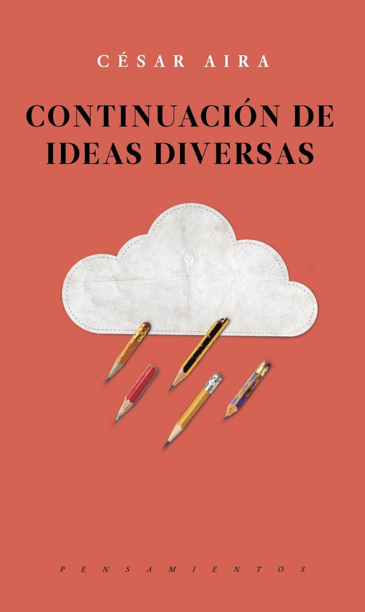 CONTINUACIÓN DE IDEAS DIVERSAS | 9786079409807 | AIRA,CÉSAR | Llibreria Geli - Llibreria Online de Girona - Comprar llibres en català i castellà