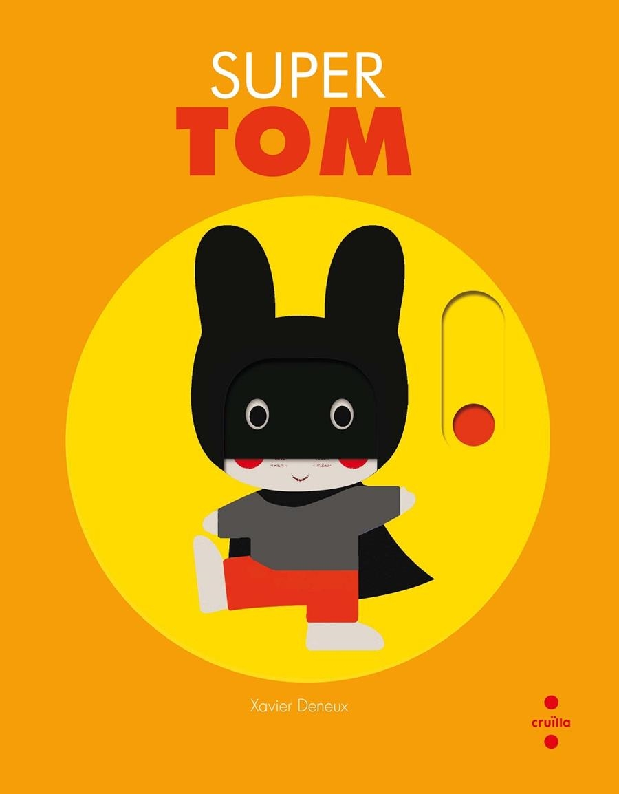 SUPER TOM | 9788466142878 | DENEUX,XAVIER | Libreria Geli - Librería Online de Girona - Comprar libros en catalán y castellano