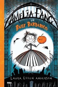 AMELIA FANG-1.AMELIA FANG Y EL BAILE BARBÁRICO | 9788427212619 | ANDERSON ,LAURA ELLEN | Llibreria Geli - Llibreria Online de Girona - Comprar llibres en català i castellà