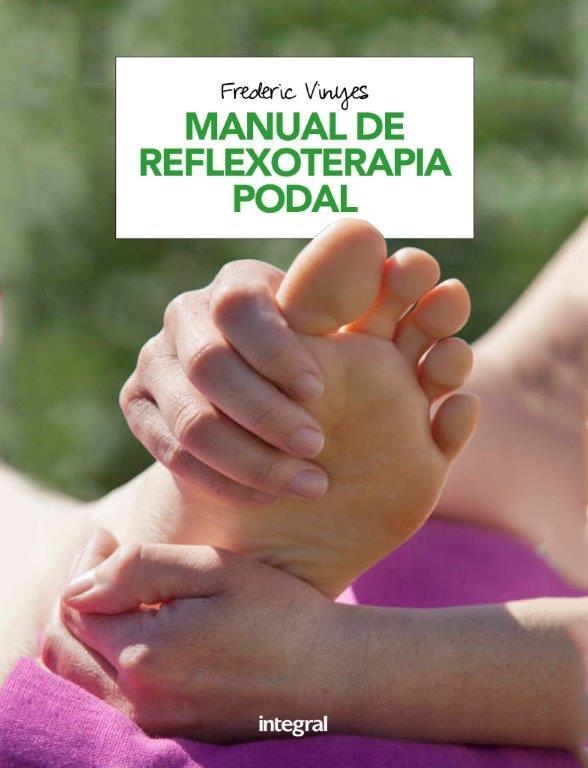 MANUAL DE REFLEXOTERAPIA PODAL | 9788491180920 | VINYES DE LA CRUZ,FREDERIC | Llibreria Geli - Llibreria Online de Girona - Comprar llibres en català i castellà