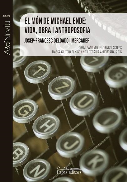 EL MÓN DE MICHAEL ENDE.VIDA,OBRA I ANTROPOSOFIA | 9788499758862 | DELGADO MERCADER,JOSEP-FRANCESC | Llibreria Geli - Llibreria Online de Girona - Comprar llibres en català i castellà