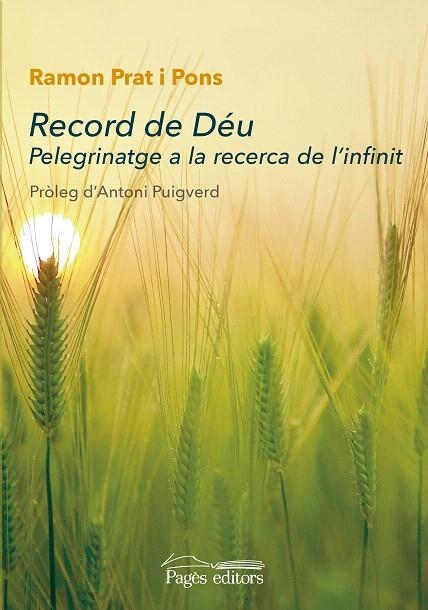 RECORD DE DÉU.PELEGRINATGE A LA RECERCA DE L'INFINIT | 9788499758992 | PRAT PONS,RAMON | Llibreria Geli - Llibreria Online de Girona - Comprar llibres en català i castellà