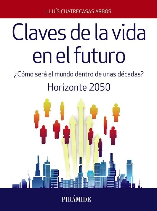 CLAVES DE LA VIDA EN EL FUTURO | 9788436838329 | CUATRECASAS ARBÓS,LLUÍS | Llibreria Geli - Llibreria Online de Girona - Comprar llibres en català i castellà