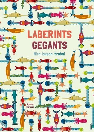 LABERINTS GEGANTS  | 9788468251943 | BARUZZI,AGNESSE | Llibreria Geli - Llibreria Online de Girona - Comprar llibres en català i castellà