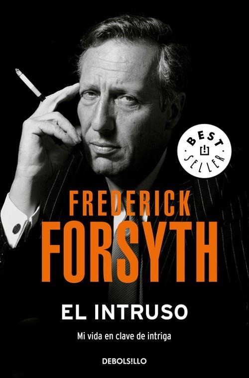 EL INTRUSO.MI VIDA EN CLAVE DE INTRIGA | 9788466341929 | FORSYTH,FREDERICK | Llibreria Geli - Llibreria Online de Girona - Comprar llibres en català i castellà