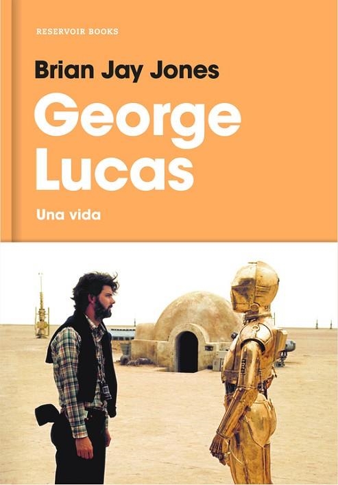 GEORGE LUCAS.UNA VIDA | 9788416709519 | JAY JONES,BRIAN | Llibreria Geli - Llibreria Online de Girona - Comprar llibres en català i castellà