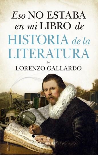 ESO NO ESTABA EN MI LIBRO DE HISTORIA DE LA LITERATURA | 9788417044763 | GALLARDO,LORENZO | Libreria Geli - Librería Online de Girona - Comprar libros en catalán y castellano