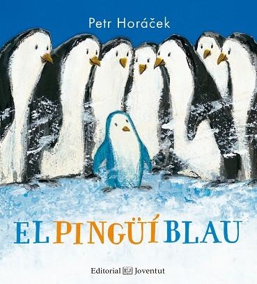 EL PINGÜÍ BLAU | 9788426142368 | HORÁCEK,PETR | Llibreria Geli - Llibreria Online de Girona - Comprar llibres en català i castellà