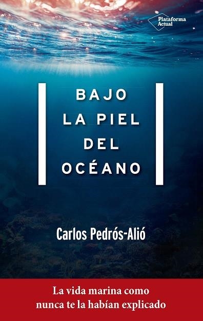 BAJO LA PIEL DEL OCéANO | 9788417114022 | PEDRÓS-ALIÓ,CARLOS | Llibreria Geli - Llibreria Online de Girona - Comprar llibres en català i castellà