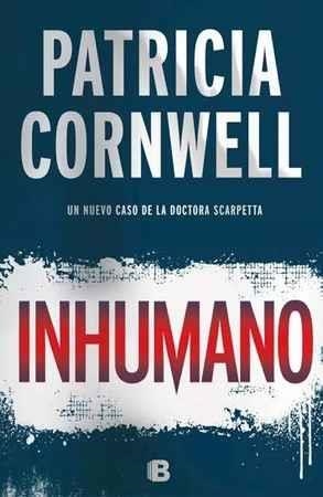 INHUMANO | 9788466661003 | CORNWELL,PATRICIA | Llibreria Geli - Llibreria Online de Girona - Comprar llibres en català i castellà