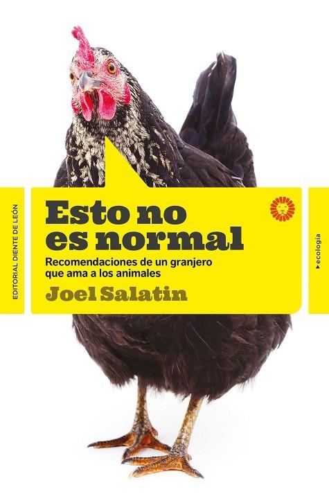 ESTO NO ES NORMAL.RECOMENDACIONES DE UN GRANJERO QUE AMA A LOS ANIMALES | 9788494622427 | SALATIN,JOEL | Libreria Geli - Librería Online de Girona - Comprar libros en catalán y castellano