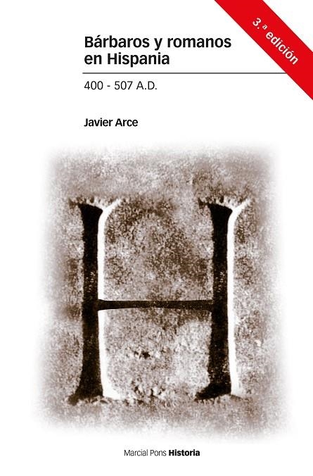 BÁRBAROS Y ROMANOS EN HISPANIA.400-507 A.D. | 9788416662234 | ARCE,JAVIER | Llibreria Geli - Llibreria Online de Girona - Comprar llibres en català i castellà