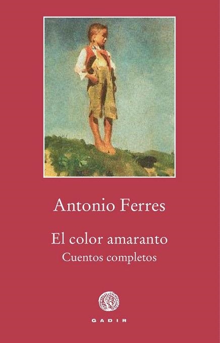 EL COLOR AMARANTO.CUENTOS COMPLETOS | 9788494761911 | FERRES,ANTONIO | Llibreria Geli - Llibreria Online de Girona - Comprar llibres en català i castellà