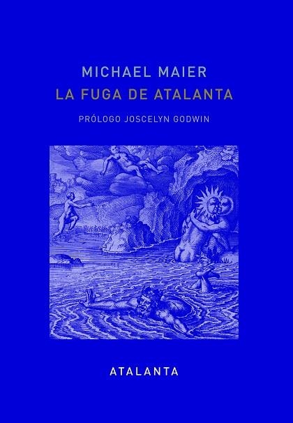 LA FUGA DE ATALANTA | 9788494523113 | MAIER,MICHAEL | Llibreria Geli - Llibreria Online de Girona - Comprar llibres en català i castellà