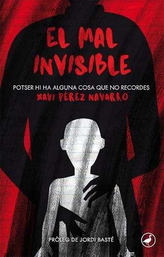 EL MAL INVISIBLE.POTSER HI HA ALGUNA COSA QUE NO RECORDES | 9788416673568 | PÉREZ NAVARRO,XAVI | Llibreria Geli - Llibreria Online de Girona - Comprar llibres en català i castellà