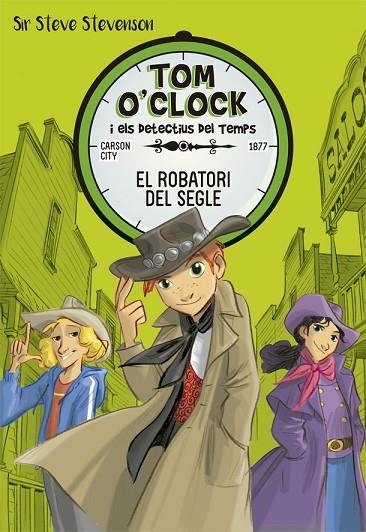 TOM O'CLOCK I ELS DETECTITUS DEL TEMPS-3. EL ROBATORI DEL SEGLE  | 9788424661472 | STEVENSON,SIR STEVE | Llibreria Geli - Llibreria Online de Girona - Comprar llibres en català i castellà