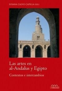 LAS ARMAS EN EL-ANDALUS Y EGIPTO.CONTEXTOS E INTERCAMBIOS | 9788416242252 | CALVO CAPILLA,SUSANA(ED.) | Llibreria Geli - Llibreria Online de Girona - Comprar llibres en català i castellà