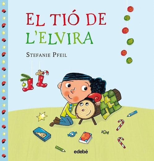 EL TIÓ DE L'ELVIRA | 9788468334974 | PFEIL,STEFANIE | Llibreria Geli - Llibreria Online de Girona - Comprar llibres en català i castellà