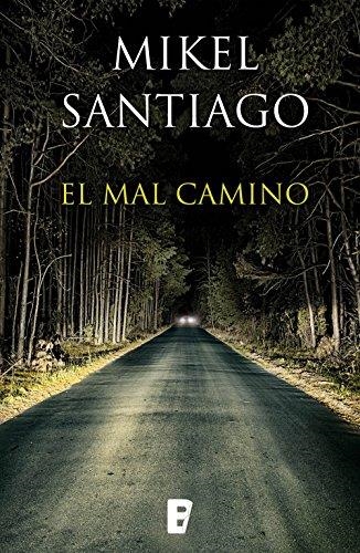 EL MAL CAMINO | 9788490703007 | SANTIAGO,MIKEL | Libreria Geli - Librería Online de Girona - Comprar libros en catalán y castellano