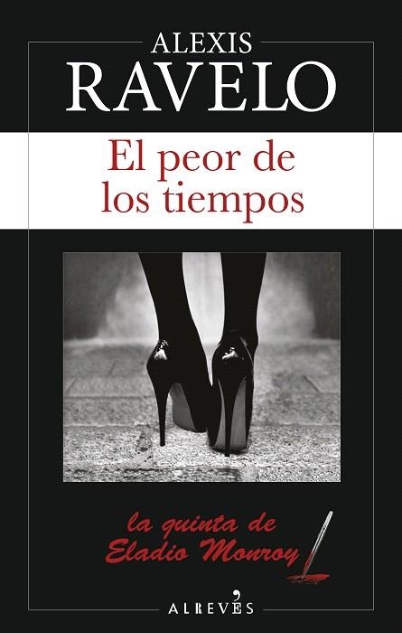 EL PEOR DE LOS TIEMPOS | 9788417077136 | RAVELO,ALEXIS | Llibreria Geli - Llibreria Online de Girona - Comprar llibres en català i castellà