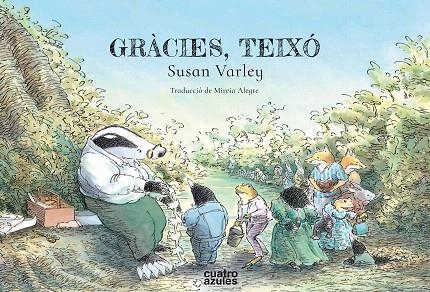 GRÀCIES,TEIXÓ | 9788494724534 | VARLEY,SUSAN | Llibreria Geli - Llibreria Online de Girona - Comprar llibres en català i castellà