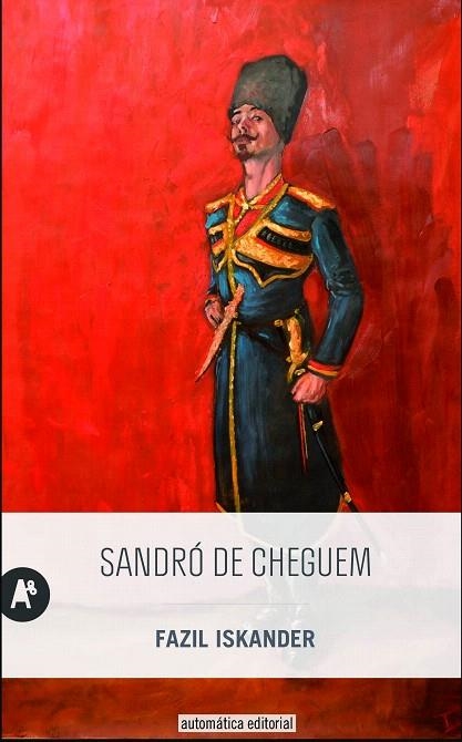 SANDRó DE CHEGUEM | 9788415509387 | ISKANDER,FAZIL | Llibreria Geli - Llibreria Online de Girona - Comprar llibres en català i castellà