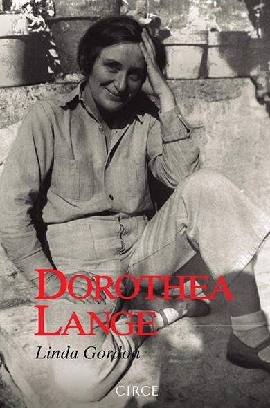 DOROTEA LANGE | 9788477653103 | GORDON,LINDA | Llibreria Geli - Llibreria Online de Girona - Comprar llibres en català i castellà