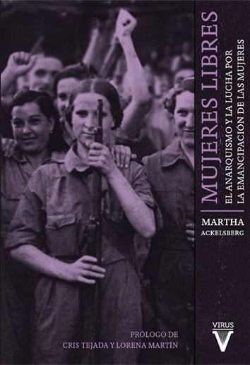 MUJERES LIBRES.EL ANARQUISMO Y LA LUCHA POR LA EMANCIPACIÓN DE LAS MUJERES | 9788492559794 | ACKELSBERG,MARTHA A. | Llibreria Geli - Llibreria Online de Girona - Comprar llibres en català i castellà