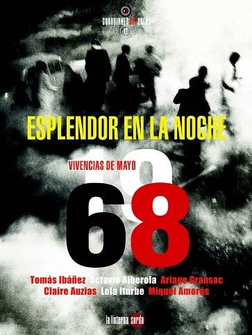 ESPLENDOR EN LA NOCHE.VIVENCIAS DE MAYO DEL 68 | 9788494463396 | Llibreria Geli - Llibreria Online de Girona - Comprar llibres en català i castellà