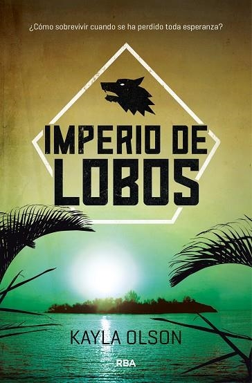 IMPERIO DE LOBOS | 9788427212510 | OLSON,KAYLA | Llibreria Geli - Llibreria Online de Girona - Comprar llibres en català i castellà