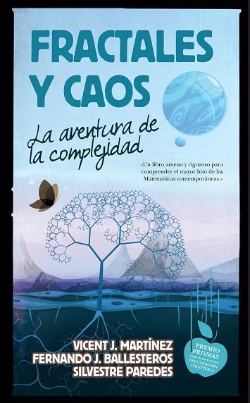 FRACTALES Y CAOS | 9788494608551 | MARTÍNEZ,VICENT J./BALLESTEROS,FERNANDO J./PAREDES,SILVESTRE | Llibreria Geli - Llibreria Online de Girona - Comprar llibres en català i castellà