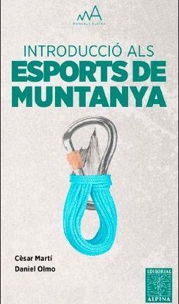 INTRODUCCIÓ ALS ESPORTS DE MUNTANYA | 9788480907118 | MARTÍ,CÈSAR/OLMO,DANIEL | Llibreria Geli - Llibreria Online de Girona - Comprar llibres en català i castellà