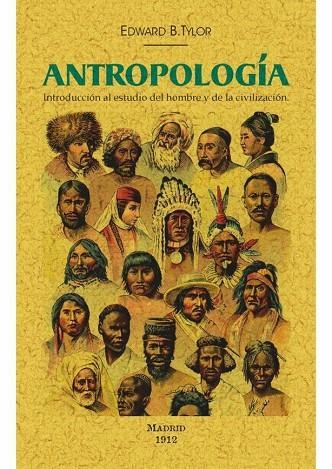 ANTROPOLOGÍA.INTRODUCCIÓN AL ESTUDIO DEL HOMBRE Y DE LA CIVILIZACIÓN | 9788490015643 | TYLOR,EDWARD B. | Llibreria Geli - Llibreria Online de Girona - Comprar llibres en català i castellà