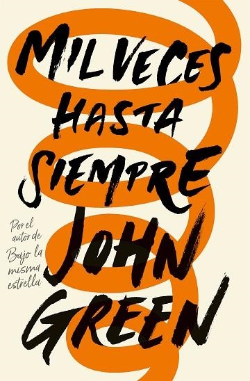 MIL VECES HASTA SIEMPRE | 9788415594918 | GREEN,JOHN | Llibreria Geli - Llibreria Online de Girona - Comprar llibres en català i castellà