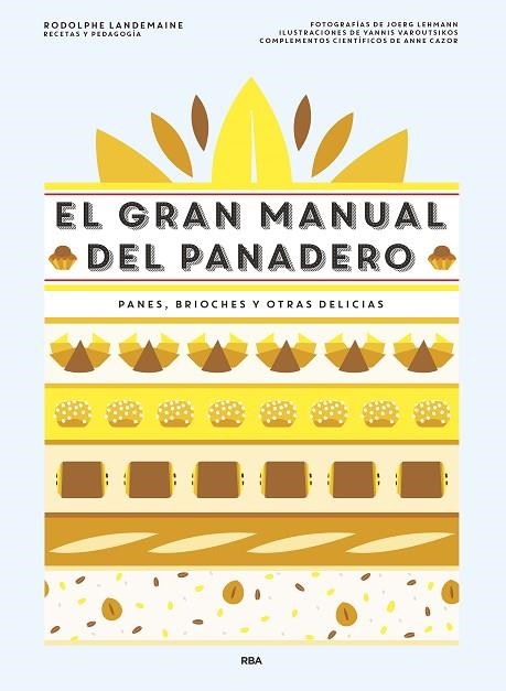 EL GRAN MANUAL DEL PANADERO | 9788490568378 | LANDEMAINE,RODOLPHE | Llibreria Geli - Llibreria Online de Girona - Comprar llibres en català i castellà