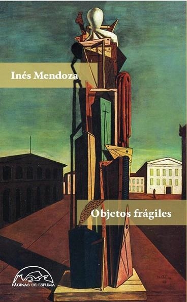 OBJETOS FRáGILES | 9788483932261 | MENDOZA,INÉS | Llibreria Geli - Llibreria Online de Girona - Comprar llibres en català i castellà