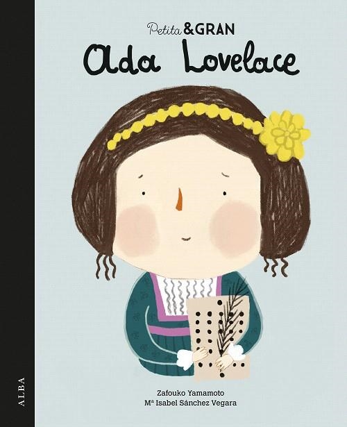 PETITA & GRAN ADA LOVELACE | 9788490653555 | YAMAMOTO,ZAFOUKO/SÁNCHEZ VEGARA,Mª ISABEL | Llibreria Geli - Llibreria Online de Girona - Comprar llibres en català i castellà