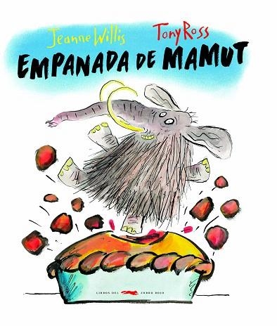 EMPANADA DE MAMUT(EDICIÓN EN CASTELLANO) | 9788494728402 | WILLIS,JEANNE/ROSS,TONY | Llibreria Geli - Llibreria Online de Girona - Comprar llibres en català i castellà