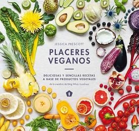 PLACERES VEGANOS | 9788416407323 | PRESCOTT,JESSICA | Llibreria Geli - Llibreria Online de Girona - Comprar llibres en català i castellà