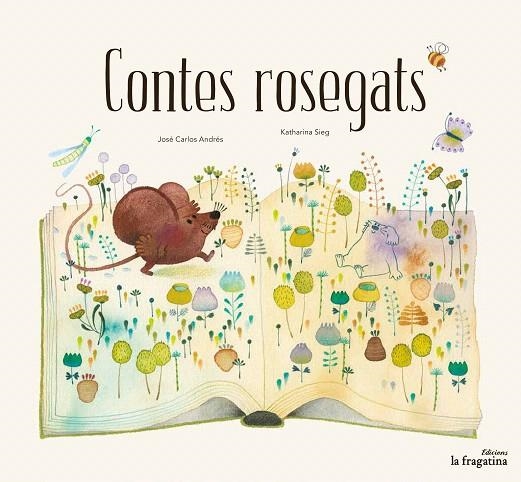 CONTES ROSEGATS | 9788416566907 | ANDRÉS,JOSÉ CARLOS/SIEG,KATHARINE | Libreria Geli - Librería Online de Girona - Comprar libros en catalán y castellano