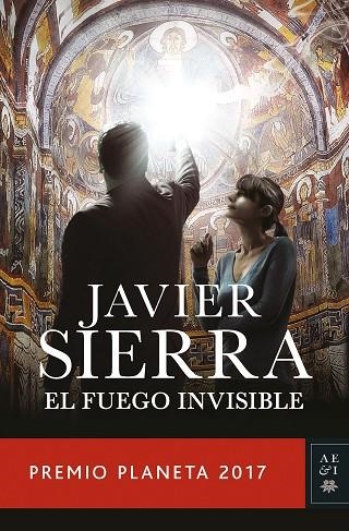 EL FUEGO INVISIBLE(PREMIO PLANETA 2017) | 9788408178941 | SIERRA,JAVIER | Llibreria Geli - Llibreria Online de Girona - Comprar llibres en català i castellà