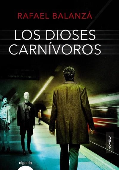 LOS DIOSES CARNíVOROS | 9788490678435 | BALANZÁ,RAFAEL | Llibreria Geli - Llibreria Online de Girona - Comprar llibres en català i castellà