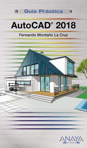 AUTOCAD 2018 | 9788441539426 | MONTAÑO LA CRUZ,FERNANDO | Llibreria Geli - Llibreria Online de Girona - Comprar llibres en català i castellà