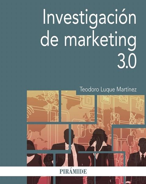 INVESTIGACIóN DE MARKETING 3.0 | 9788436838305 | LUQUE MARTÍNEZ,TEODORO | Llibreria Geli - Llibreria Online de Girona - Comprar llibres en català i castellà