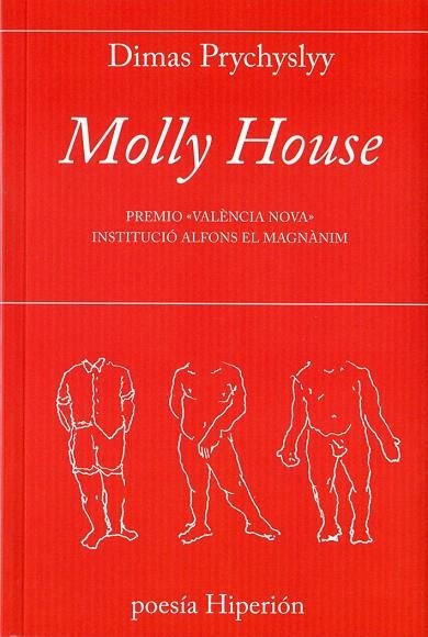 MOLLY HOUSE | 9788490021033 | PRYCHYSLYY,DIMAS | Llibreria Geli - Llibreria Online de Girona - Comprar llibres en català i castellà